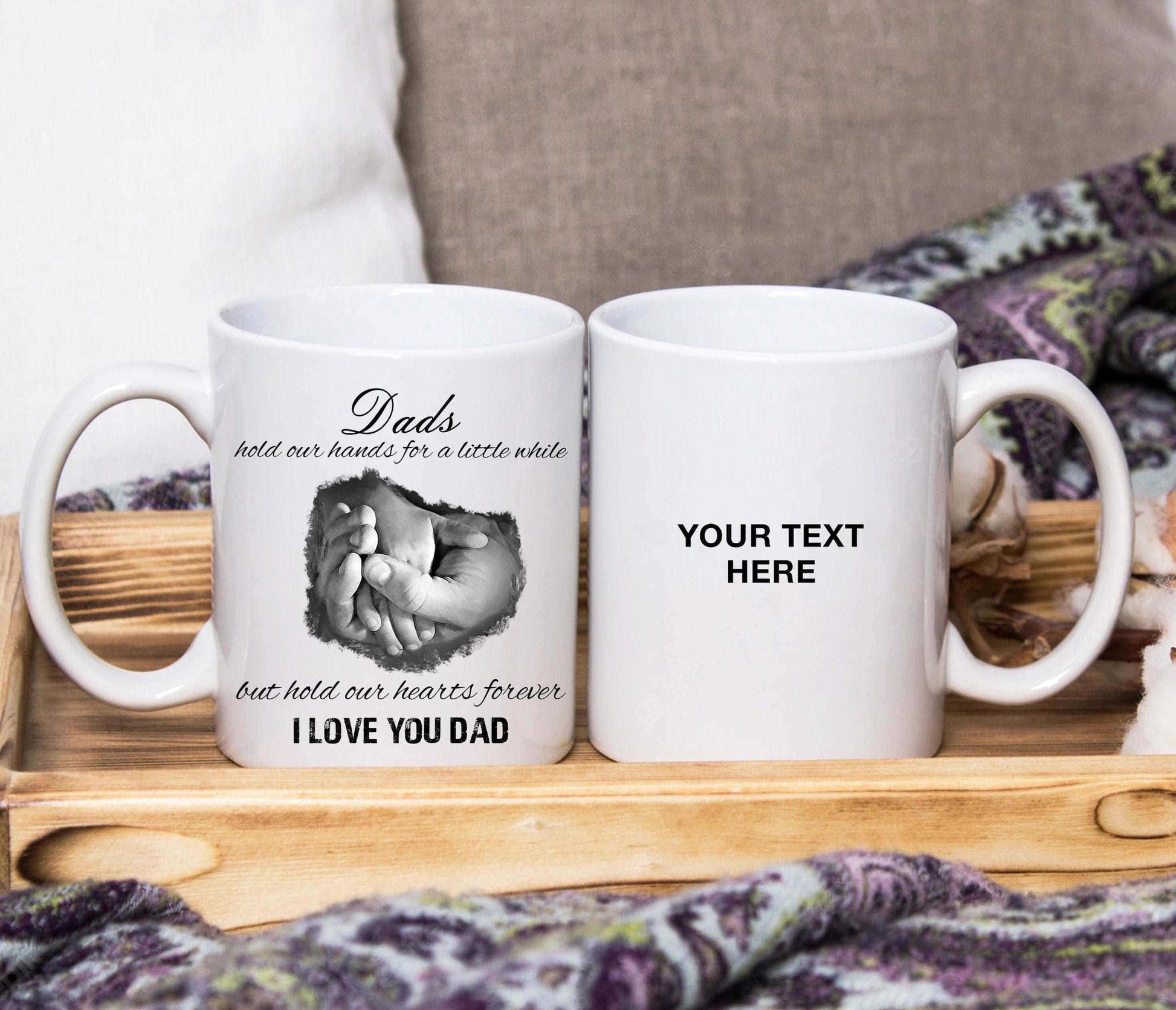 Dads Hold Our Hands For A Little While, But Our Hearts Forever Mug (Personalised) - SquidPot