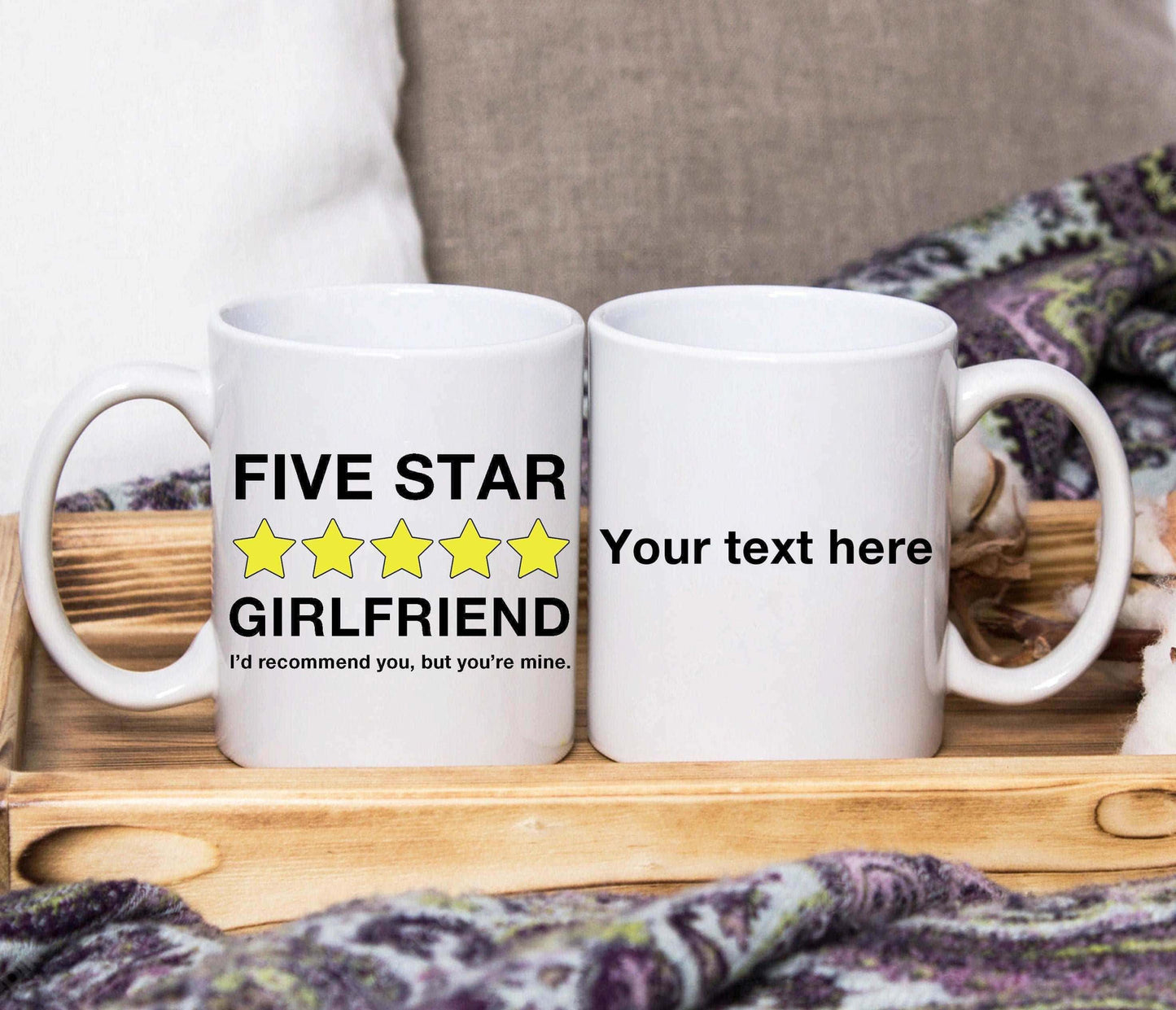 Five Star Girlfriend - I'd Recommend You, But Your Mine Mug (Personalised) - SquidPot