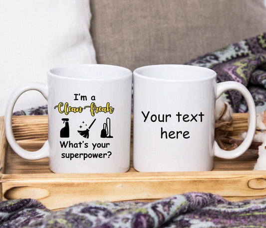 I'm A Clean Freak What's Your Superpower? Mug (Personalised) - SquidPot