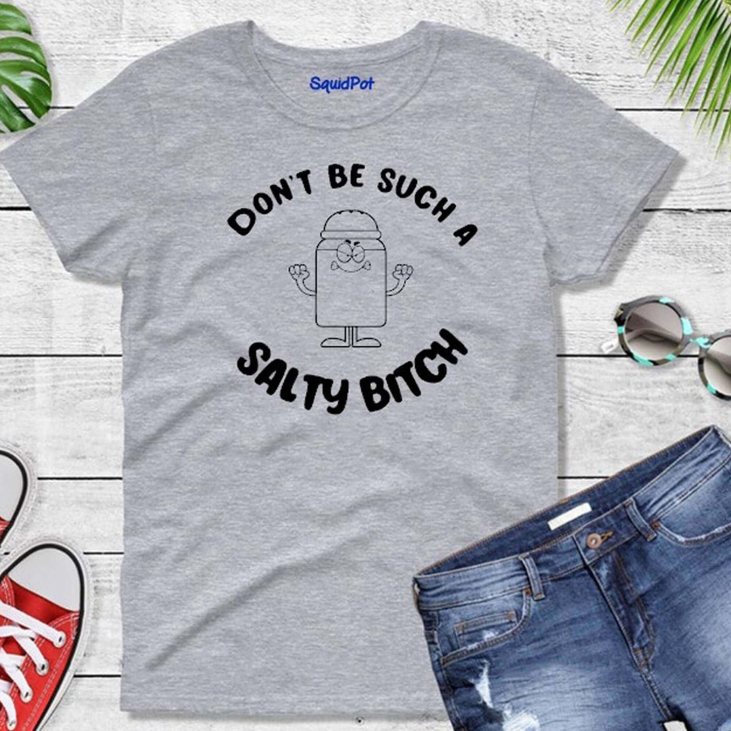 "Sei nicht so ein salziges Bit **" T-Shirt