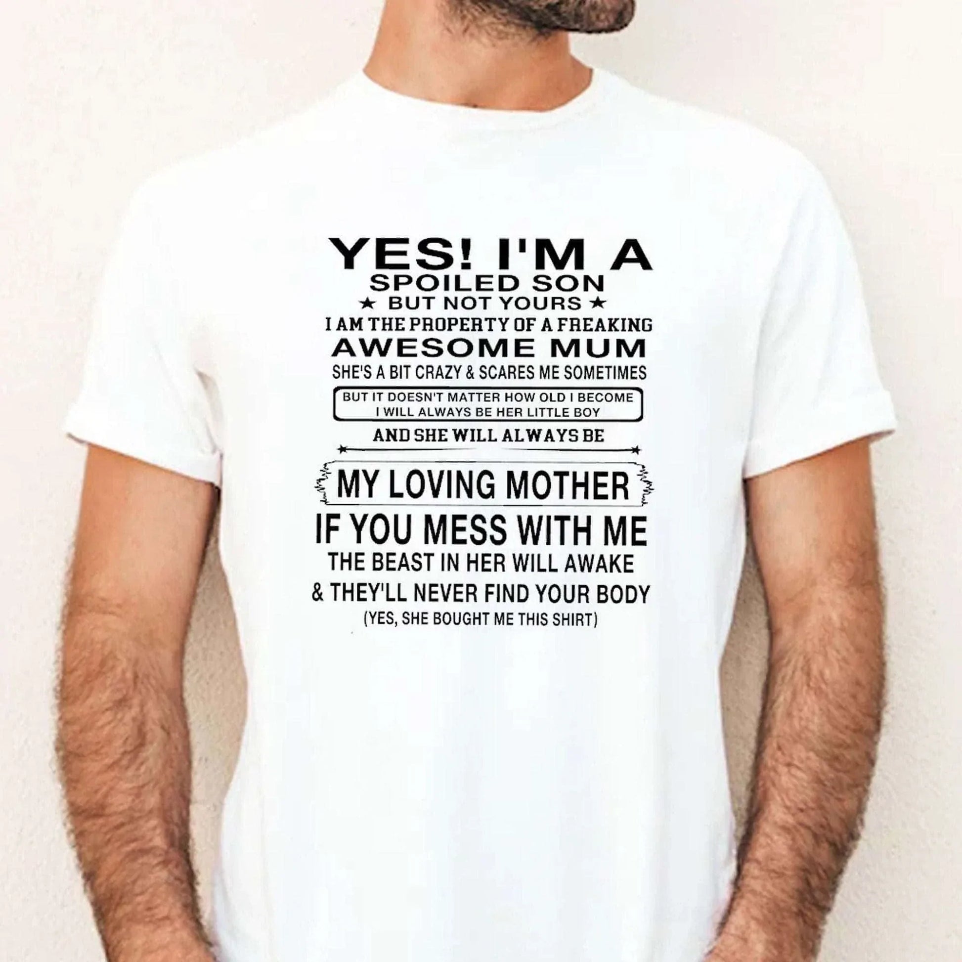 Yes! I'm A Spoiled Son T-Shirt - SquidPot